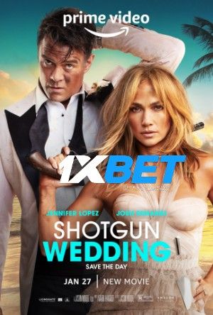 Shotgun Wedding 2022 Hindi Dubbed 1xBet